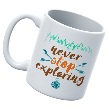 Never Stop Exploring White Coffee Mug